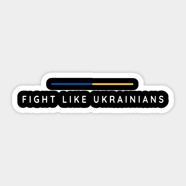 Fight Like Ukrainian Sticker by Yasna